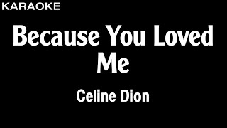 Celine Dion - Because You Loved Me (Karaoke Version)