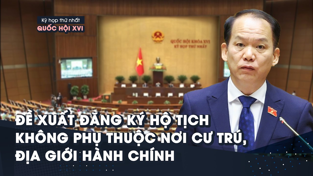 Đề xuất đăng ký hộ tịch không phụ thuộc nơi cư trú, địa giới hành chính