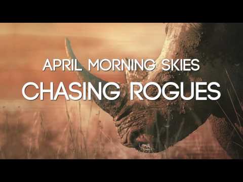 April Morning Skies - Chasing Rogues