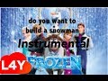Frozen - Do you want to build a snowman ...