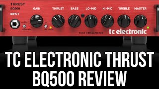 Video thumbnail for TC Electronic Thrust BQ500 Review (Honest Opinion) by Dave Murray
