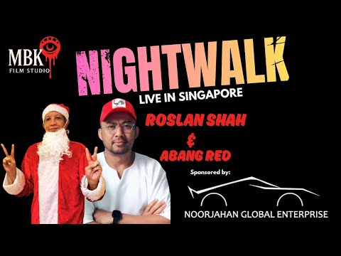 Night Walk Live With Roslan Shah & Abg Red Part 1