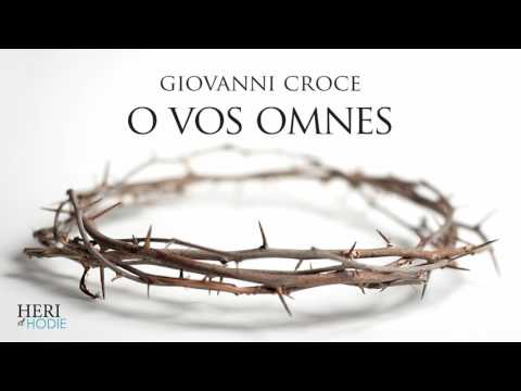 Giovani Croce - O vos omnes