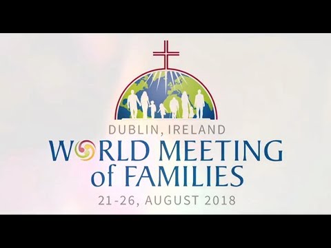 Lanzan la canción del Encuentro Mundial de las Familias 2018 de Dublín