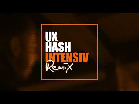 UX x HASH - INTENSIV REMIX [Official Audio]