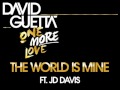 David Guetta - The World Is Mine (ft JD Davis ...