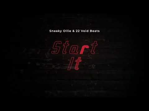 Sneaky Ollie & 22 Void Beats - Start it