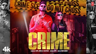 Crime (Official Video) | Sipa, Gurlej Akhtar | Gur Sidhu | Latest Punjabi Songs 2023