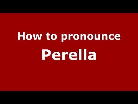 How to pronounce Perella (Italian/Italy) - PronounceNames.com