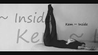 Kem ~ Inside