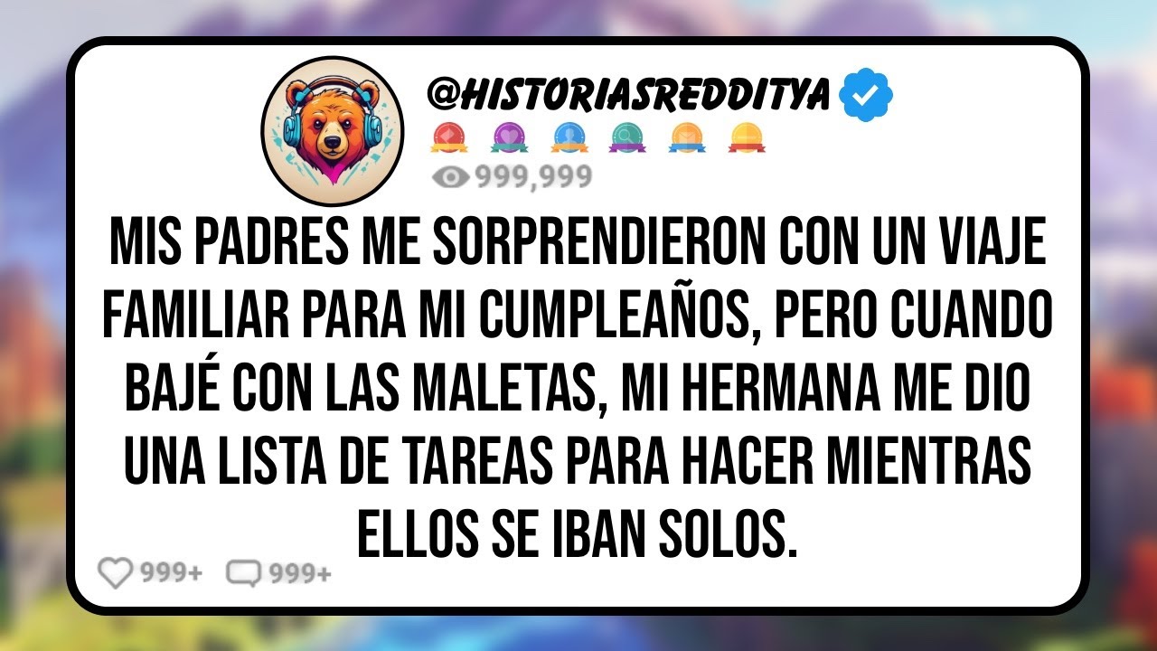 Mis PADRES me Sorprendieron con un Viaje Familiar para mi Cumpleaños, Pero Cuando Bajé Con las Ma...