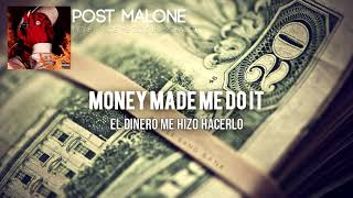Post Malone - Money Made Me DO IT (Ft. 2Chainz) | Sub Español - English