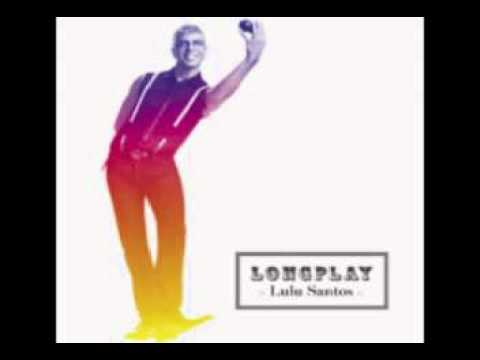 LULU SANTOS - deixa isso pra lá