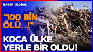 "YÜZ BİN ÖLÜ..!" Koca Ülke Yerle Bir Oldu Olağanüstü Hal İlan Edildi!