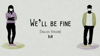 We'll be fine - ReN (English Version) | Lyric Video
