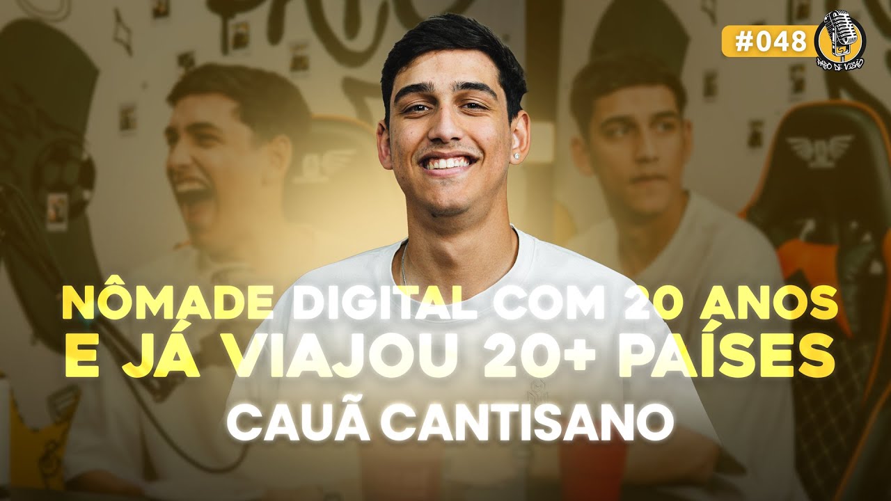 NÔMADE DIGITAL E EX ESTAGIÁRIO PASSIVO DO RAIAM SANTOS | CAUÃ CANTISANO - PAPO DE VISÃO #048