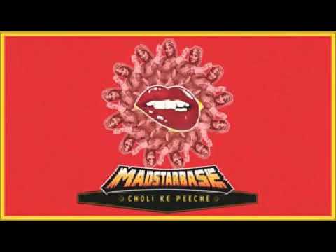 MADSTARBASE | CHOLI KE PICHE KYA HAI