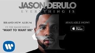 Jason Derulo &quot;Want To Want Me&quot; (Official Audio)