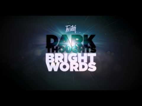 TOESTAH - DARK THOUGHTS BRIGHT WORDS (PROD. BY KHOAZY)