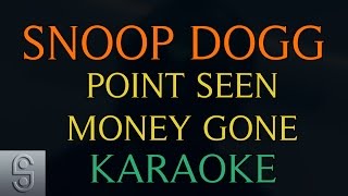 Snoop Dogg - Point Seen Money Gone ft. Jeremih (Instrumental KARAOKE)
