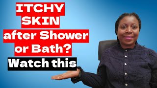How to Get Rid of Itchy Skin After Bath or Shower | Causes and Treatment of Itching After Shower