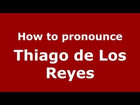 How to pronounce Thiago de Los Reyes (Brazilian/Portuguese) - PronounceNames.com