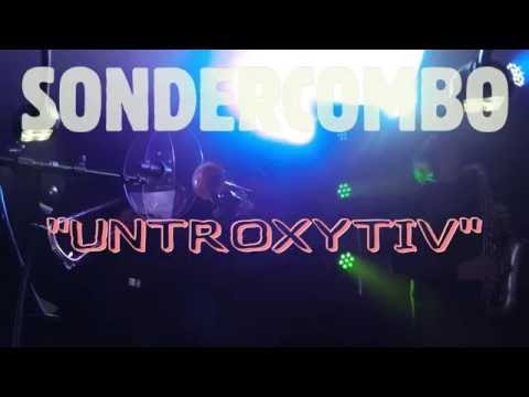 Sondercombo "untroxytiv" das Konzert 2015 (Live)