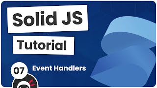 מדריך Solid JS #7 - מטפלי אירועים