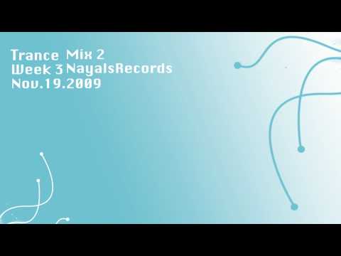 Trance Mix 2 : Week 3 : Nov.19.2009 : NayalsRecords
