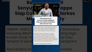 Kabar Bahagia untuk Real Madrid, Kylian Mbappe Bisa Comeback Lawan Manchester City