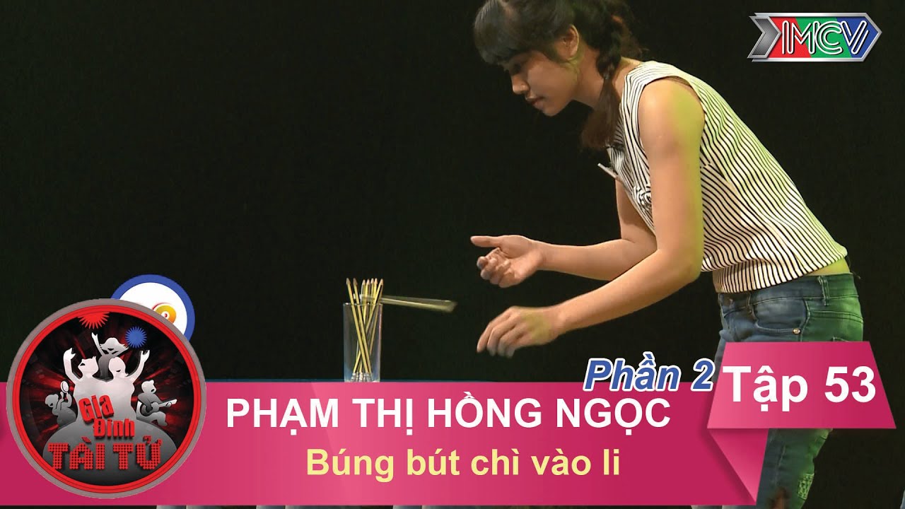Búng bút chì vào li - GĐ chị Phạm Thị Hồng Ngọc | GĐTT - Tập 53 | 18/09/2016