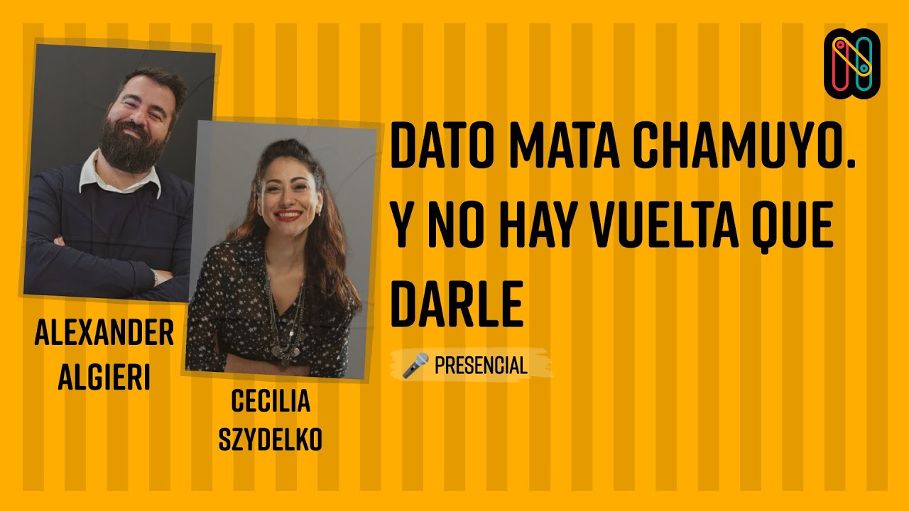 Dato mata chamuyo. Y no hay vuelta que darle