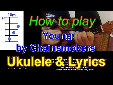 How to play Young by Chainsmokers Ukulele Cover