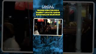 Tradisi Keraton Solo Sambut Lailatul Qadar, Kirab Malam Selikuran