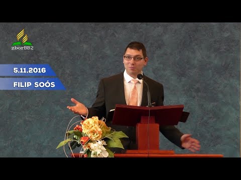 5.11.2016 Filip Soós - Začiatok modlitebného týždňa
