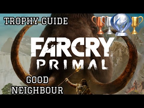 🏆 FAR CRY PRIMAL (PS4) TROPHY GUIDE: "Good Neighbour" – 100% PLATINUM Roadmap 🏆
