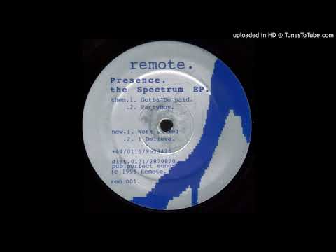 Presence - Gotta Be Paid