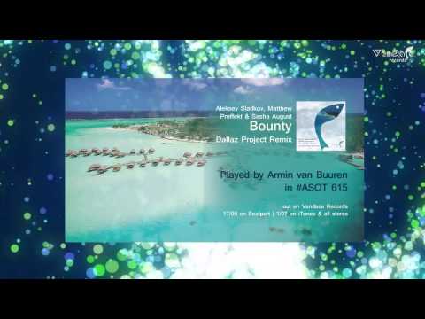 Aleksey Sladkov, Matthew Preffekt, Sasha August - Bounty (Dallaz Project Remix) [Armin's ASOT 615]