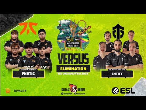 Fnatic vs Entity - ESL One Malaysia 2022 - Playoffs - Elimination - BO3