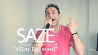 Saze - Steal The Night - Homemade Sessions 2