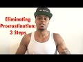 Procrastination 3 Steps To Elimination Q A 95 Dre Baldwin