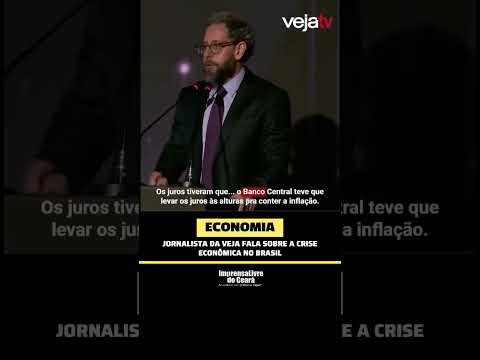 Jornalista da Veja fala sobre à crise econômica no Brasil…