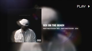 sex on the beach | partynextdoor // 639Hz, D#5 conversion