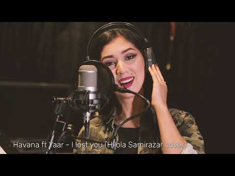 Hilola Samirazar - I Lost you (Havana ft Yaar) Cover