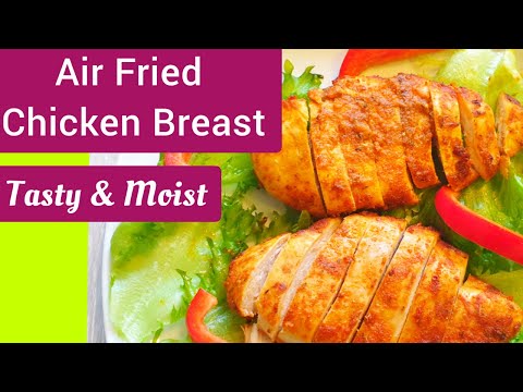 How to make MOIST AIR FRYER CHICKEN BREAST RECIPE// Air fried Chicken Breast Recipe #AIRFRYERRECIPES