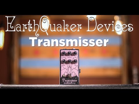 EarthQuaker Devices Transmisser | CME Gear Demo