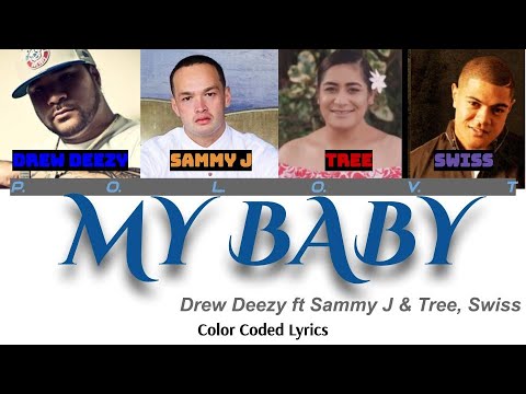 Drew Deezy ft Sammy J & Tree , Swiss - My Baby (Color Coded Lyrics)