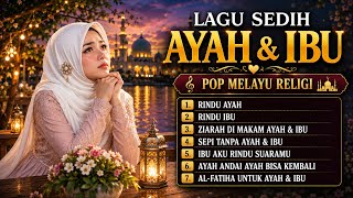 Download lagu Lagu Sedih Tentang Ayah & Ibu | Rindu Ayah & Rindu Ibu | Lagu Religi Islami Pop Melayu Full Album mp3 Download lagu Lagu Sedih Tentang Ayah & Ibu | Rindu Ayah & Rindu Ibu | Lagu Religi Islami Pop Melayu Full Album mp3