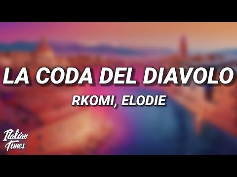 Rkomi & Elodie - LA CODA DEL DIAVOLO (Testo/Lyrics)