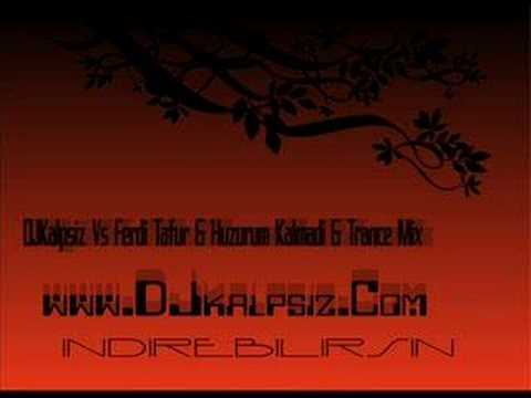 DJKalpsiz vs Ferdi Tafur - Huzurum Kalmadi ( Trance Mix